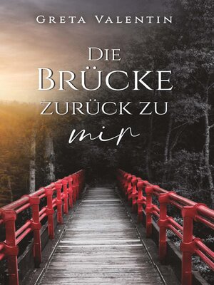 cover image of Die Brücke zurück zu mir